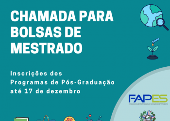 Fapes abre seleção para 120 bolsas de mestrado