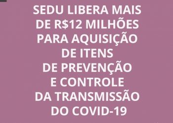 Sedu destina mais de R$ 12 milhões para escolas se prepararem para a volta às aulas presenciais