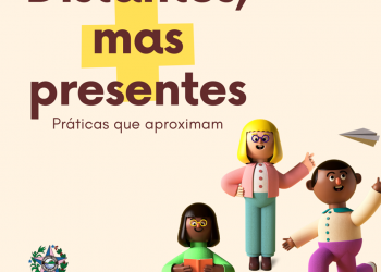 Secretaria da Educação lança campanha ‘Distantes, mas presentes! Práticas que aproximam!’