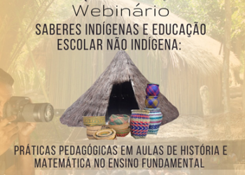 Inscrições abertas para webinário sobre saberes indígenas e aprendizagem de Matemática