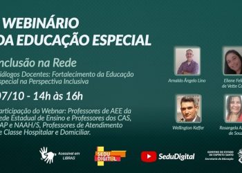 Secretaria da Educação promove o ‘I Webinário da Educação Especial’