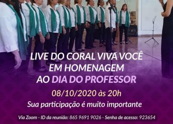 Coral ‘Viva Você’ promove live em homenagem ao Dia do professor