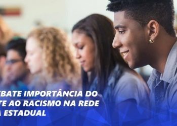 Sedu debate combate ao racismo na Rede Pública Estadual