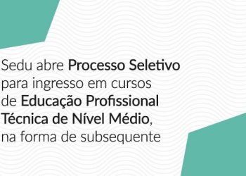 Secretaria da Educação abre mais de mil vagas para Cursos Técnicos de Nível Médio