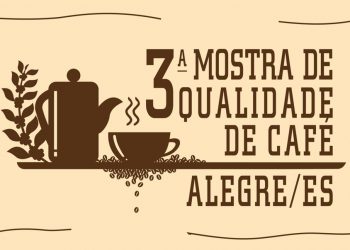 Mostra de Qualidade de Café de Alegre chega à 3º edição fortalecendo atividade cafeeira