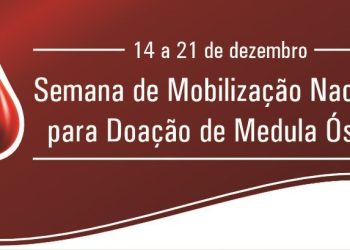 Semana de mobilização nacional para doação de medula óssea começa nesta quinta-feira (14)