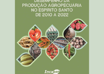 Incaper divulga desempenho da produção agropecuária no Espírito Santo