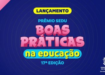 Inscrições abertas para ‘Prêmio Sedu: Boas Práticas na Educação’